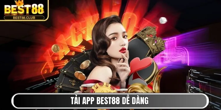 Tải App Best88 dễ dàng