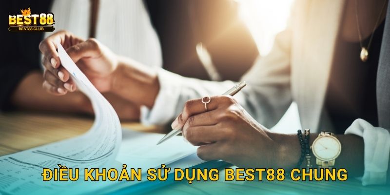 Điều Khoản Sử Dụng Best88 Chung