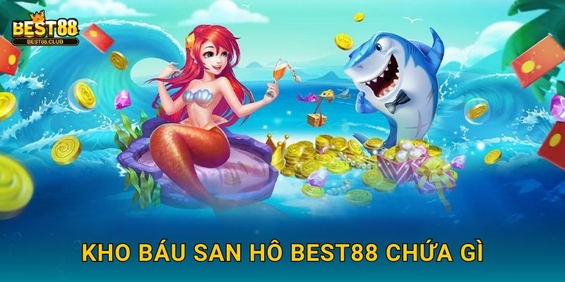 Kho Báu San Hô Best88 Chứa Gì