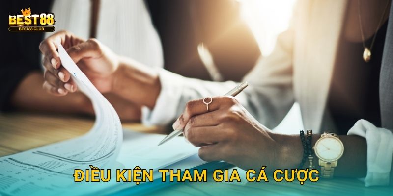 Điều Kiện Tham Gia Cá Cược