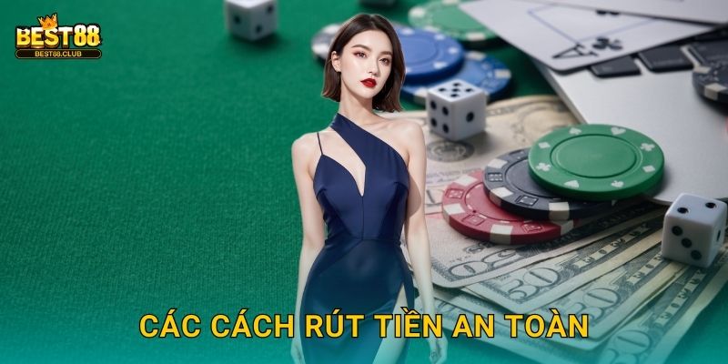 Các Cách Rút Tiền An Toàn