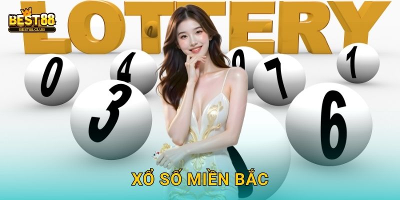 Xổ Số Miền Bắc Best88 – Quay Thưởng Mỗi Ngày 18h15