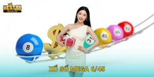 Xổ Số Mega 6/45 Best88 – Trúng Lớn Mỗi Thứ Tư Và Sáu